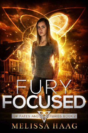 [Of Fates and Furies 02] • Fury Focused (Of Fates and Furies Book 2)